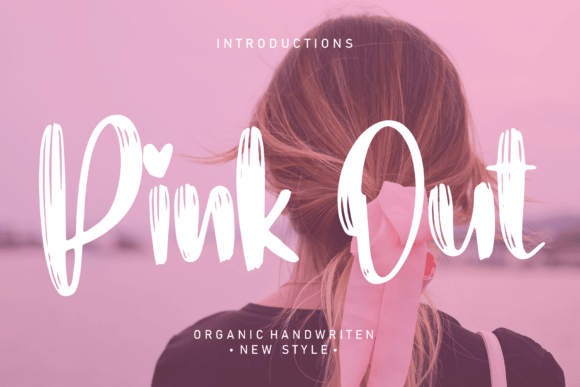 Pink Out Font: A Stylish Handwritten Choice